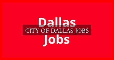 city of dallas jobs|How to Apply Online with the City of Dallas.